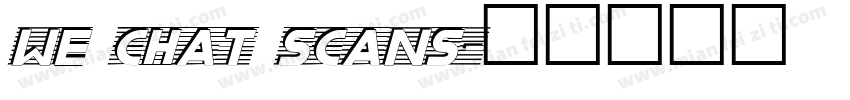 we chat scans字体转换